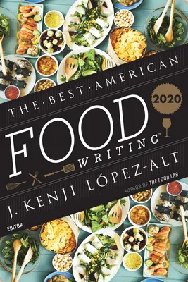 Die besten amerikanischen Essensgeschichten 2020 - The Best American Food Writing 2020