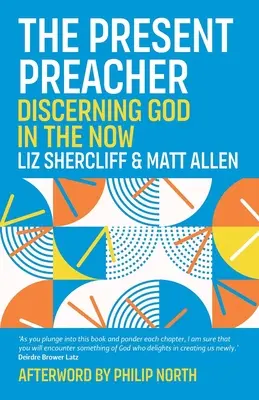 Der gegenwärtige Prediger: Gott im Jetzt erkennen - The Present Preacher: Discerning God in the Now