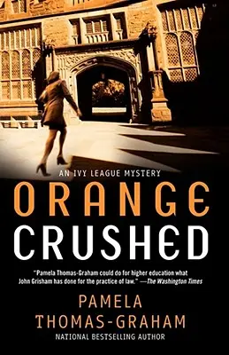 Orange Crushed: Ein Efeuliga-Rätsel - Orange Crushed: An Ivy League Mystery