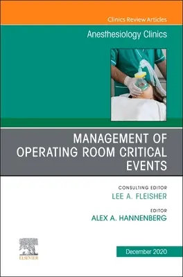 Management von kritischen Ereignissen im Operationssaal, eine Ausgabe von Anesthesiology Clinics, 38 - Management of Operating Room Critical Events, an Issue of Anesthesiology Clinics, 38