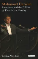 Mahmoud Darwish: Literatur und die Politik der palästinensischen Identität - Mahmoud Darwish: Literature and the Politics of Palestinian Identity