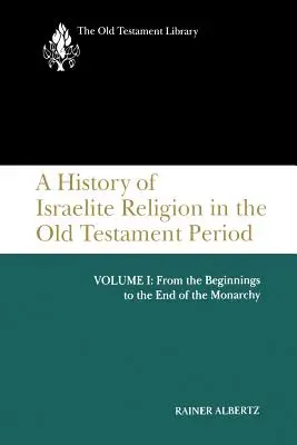 Eine Geschichte der israelitischen Religion, Band 1 - A History of Israelite Religion, Volume 1