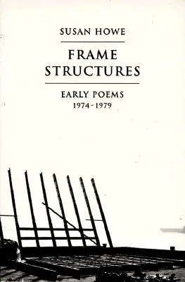 Rahmen-Strukturen: Frühe Gedichte 1974-1979 - Frame Structures: Early Poems 1974-1979