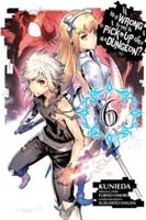 Ist es falsch, Mädchen in einem Dungeon aufzureißen, Band 6 - Is It Wrong to Try to Pick Up Girls in a Dungeon?, Volume 6