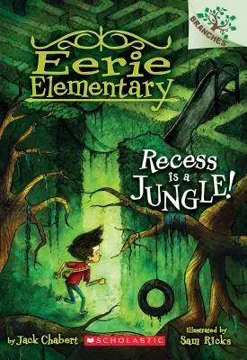 Recess Is a Jungle!: Ein Zweige-Buch (Eerie Elementary #3), 3 - Recess Is a Jungle!: A Branches Book (Eerie Elementary #3), 3