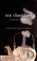 Tee klassifiziert - Ein Begleiter für Teeliebhaber - Tea Classified - A Tealover's Companion