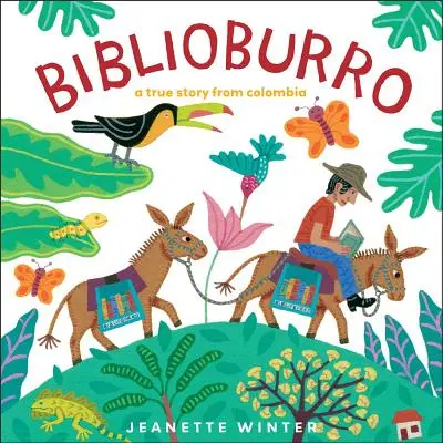 Biblioburro: Eine wahre Geschichte aus Kolumbien - Biblioburro: A True Story from Colombia