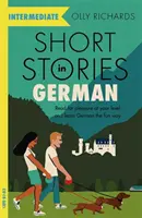 Kurzgeschichten auf Deutsch für Fortgeschrittene: Lesen Sie zum Vergnügen auf Ihrem Niveau, erweitern Sie Ihren Wortschatz und lernen Sie Deutsch auf spielerische Art! - Short Stories in German for Intermediate Learners: Read for Pleasure at Your Level, Expand Your Vocabulary and Learn German the Fun Way!