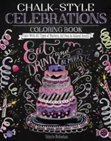 Kreide-Stil Celebrations Malbuch: Malen mit allen Arten von Markern, Gelschreibern und Buntstiften - Chalk-Style Celebrations Coloring Book: Color with All Types of Markers, Gel Pens & Colored Pencils