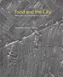 Essen und die Stadt: Geschichten von Kultur und Kultivierung - Food and the City: Histories of Culture and Cultivation