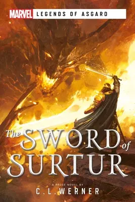 Das Schwert von Surtur: Ein Marvel Legenden von Asgard-Roman - The Sword of Surtur: A Marvel Legends of Asgard Novel