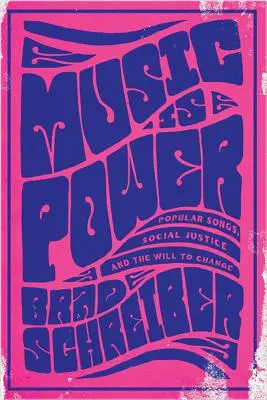 Musik ist Macht: Populäre Lieder, soziale Gerechtigkeit und der Wille zur Veränderung - Music Is Power: Popular Songs, Social Justice, and the Will to Change