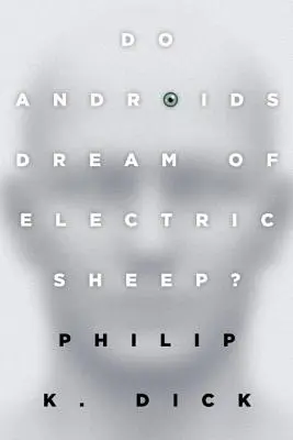 Träumen Androiden von elektrischen Schafen? - Do Androids Dream of Electric Sheep?