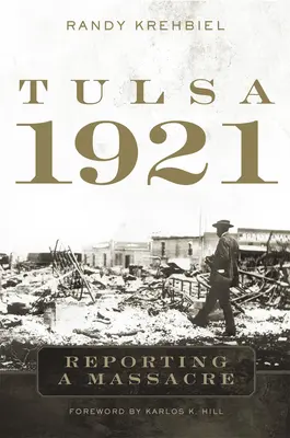 Tulsa, 1921: Bericht über ein Massaker - Tulsa, 1921: Reporting a Massacre
