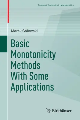 Grundlegende Monotonizitätsmethoden mit einigen Anwendungen - Basic Monotonicity Methods with Some Applications