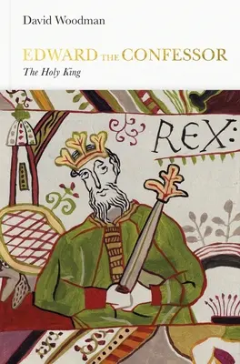 Edward der Bekenner: Der heilige König - Edward the Confessor: The Sainted King