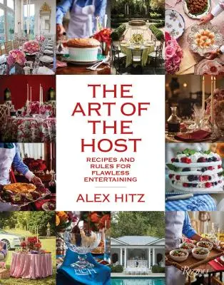 Die Kunst des Gastgebers: Rezepte und Regeln für makellose Unterhaltung - The Art of the Host: Recipes and Rules for Flawless Entertaining
