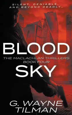 Bluthimmel: Ein MacLachlan-Thriller - Blood Sky: A MacLachlan Thriller