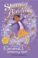 Stargirl Academy 5: Emmas glitzernder Zauberspruch - Stargirl Academy 5: Emma's Glittering Spell