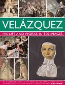 Velazquez: Leben und Werk in 500 Bildern - Velazquez: Life & Works in 500 Images