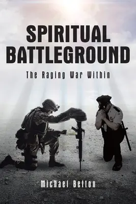 Spirituelles Schlachtfeld: Der tobende Krieg im Inneren - Spiritual Battleground: The Raging War Within