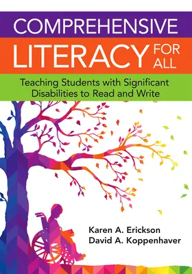 Umfassende Alphabetisierung für alle: Schülern mit erheblichen Behinderungen das Lesen und Schreiben beibringen - Comprehensive Literacy for All: Teaching Students with Significant Disbilities to Read and Write