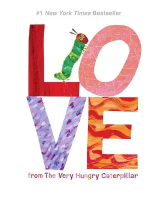 Liebe von der sehr hungrigen Raupe - Love from the Very Hungry Caterpillar