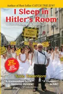 Ich schlafe in Hitlers Zimmer: Ein amerikanischer Jude zu Besuch in Deutschland - I Sleep in Hitler's Room: An American Jew Visits Germany