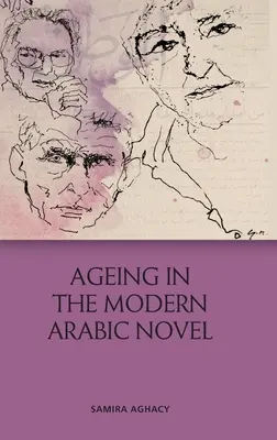 Das Älterwerden im modernen arabischen Roman - Ageing in the Modern Arabic Novel