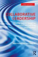 Kollaborative Führung: Beziehungen aufbauen, mit Konflikten umgehen und Kontrolle teilen - Collaborative Leadership: Building Relationships, Handling Conflict and Sharing Control