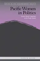 Pazifische Frauen in der Politik: Kampagnen für Geschlechterquoten auf den Pazifikinseln - Pacific Women in Politics: Gender Quota Campaigns in the Pacific Islands