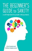 Beginner's Guide to Sanity - ein Selbsthilfebuch für Menschen mit Psychosen - Beginner's Guide to Sanity - a self-help book for people with psychosis