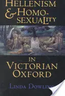 Hellenismus und Homosexualität im viktorianischen Oxford: Amerikanisches Denken und Kultur in den 1960er Jahren - Hellenism and Homosexuality in Victorian Oxford: American Thought and Culture in the 1960s