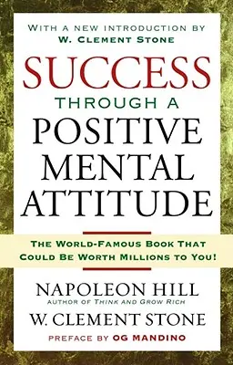 Erfolg durch eine positive mentale Einstellung - Success Through a Positive Mental Attitude