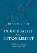 Individualität und Verflechtung: Die moralischen und materiellen Grundlagen des sozialen Lebens - Individuality and Entanglement: The Moral and Material Bases of Social Life