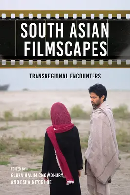 Südasiatische Filmlandschaften: Transregionale Begegnungen - South Asian Filmscapes: Transregional Encounters