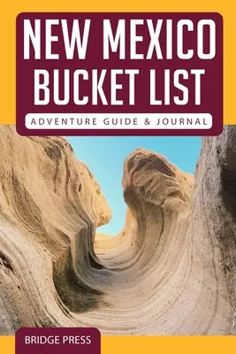 ﻿﻿Abenteuerführer und Journal für die Bucket List von New Mexico - ﻿﻿New Mexico Bucket List Adventure Guide & Journal