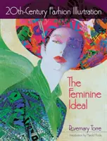 Modeillustration im 20. Jahrhundert: Das weibliche Ideal - 20th-Century Fashion Illustration: The Feminine Ideal