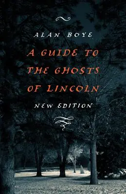 Ein Führer zu den Gespenstern von Lincoln - A Guide to the Ghosts of Lincoln