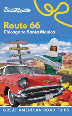 Roadtrippers Route 66: Von Chicago nach Santa Monica - Roadtrippers Route 66: Chicago to Santa Monica