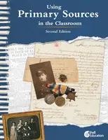 Verwendung von Primärquellen im Unterricht, 2. - Using Primary Sources in the Classroom, 2nd Edition