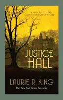 Justice Hall - Ein rätselhafter Krimi für Mary Russell und Sherlock Holmes (King Laurie R. (Autor)) - Justice Hall - A puzzling mystery for Mary Russell and Sherlock Holmes (King Laurie R. (Author))