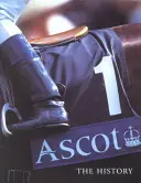 Ascot - Die Geschichte - Ascot - The History