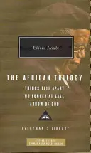 Afrikanische Trilogie: Die Dinge fallen auseinander Nicht mehr in Ruhe Pfeil Gottes - African Trilogy: Things Fall Apart No Longer at Ease Arrow of God