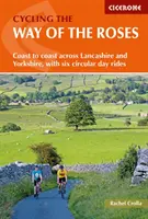 Radfahren auf dem Way of the Roses - Von Küste zu Küste durch Lancashire und Yorkshire, mit sechs Tagesrundfahrten - Cycling the Way of the Roses - Coast to coast across Lancashire and Yorkshire, with six circular day rides