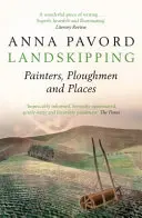 Landskipping - Maler, Pflüger und Orte - Landskipping - Painters, Ploughmen and Places