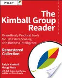 Der Kimball Group Reader: Unerbittlich praktische Tools für Data Warehousing und Business Intelligence Remastered Collection - The Kimball Group Reader: Relentlessly Practical Tools for Data Warehousing and Business Intelligence Remastered Collection