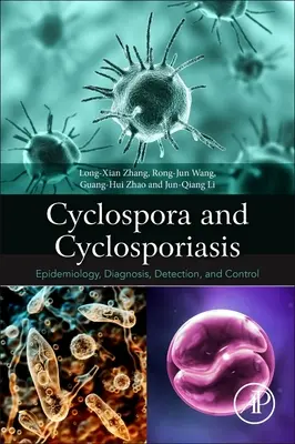 Cyclospora und Cyclosporiasis - Epidemiologie, Diagnose, Erkennung und Bekämpfung - Cyclospora and Cyclosporiasis - Epidemiology, Diagnosis, Detection, and Control