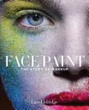Gesichtsbemalung: Die Geschichte des Make-up - Face Paint: The Story of Makeup