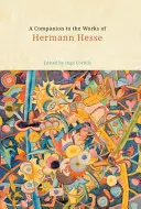 Ein Begleiter zu den Werken von Hermann Hesse - A Companion to the Works of Hermann Hesse